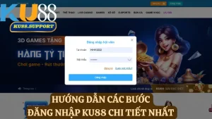 Hướng dẫn các bước đăng nhập Ku88 chi tiết nhất